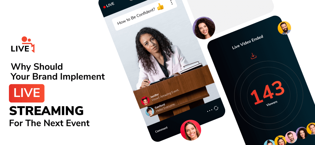 Why Should Your Brand Implement Live Streaming For The Next Event