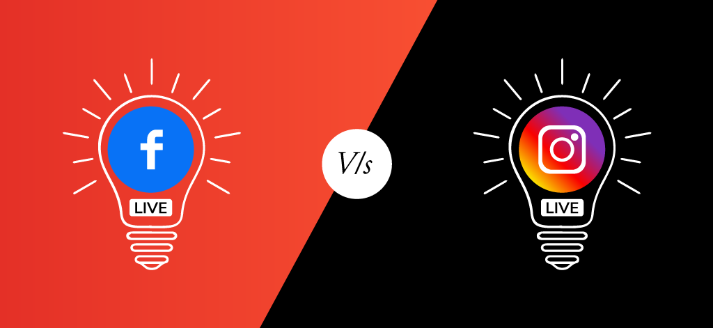 Facebook Live Vs Instagram Live Streaming