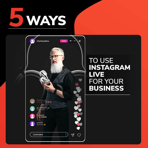5 Ways To Use Instagram Live For Your Business