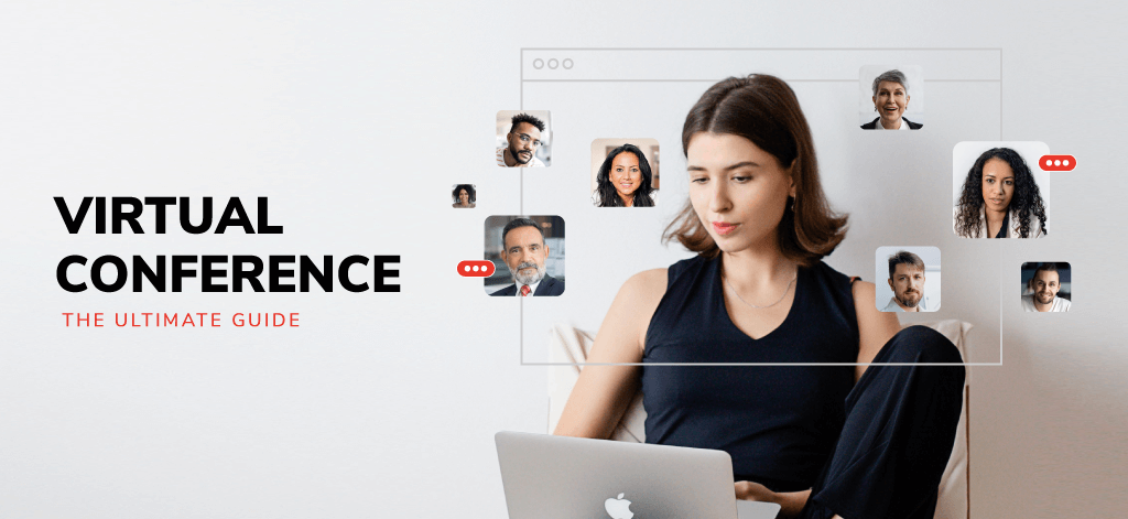 Virtual Conference: The Ultimate Guide