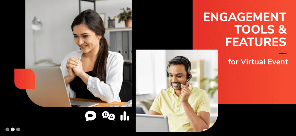 Engagement Tools and Features for Virtual Events