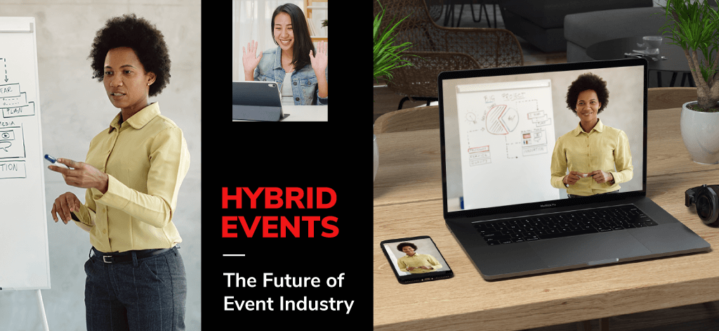 Hybrid Events: The Future of Event Industry