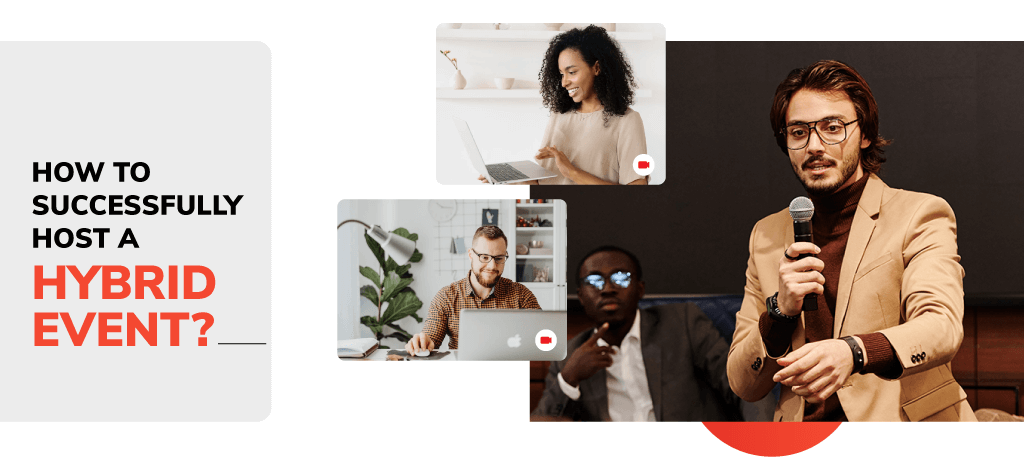How To Successfully Host A Hybrid Event?
