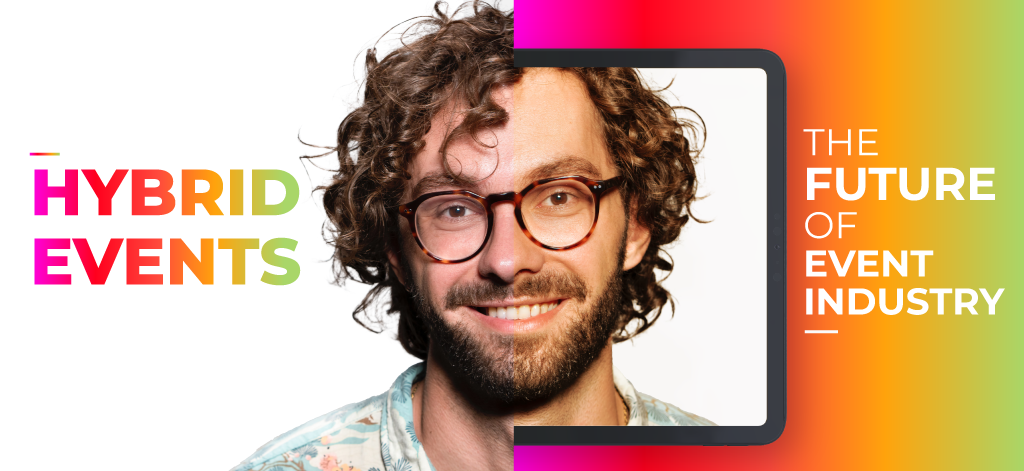 Hybrid Events: The Future Of Event Industry