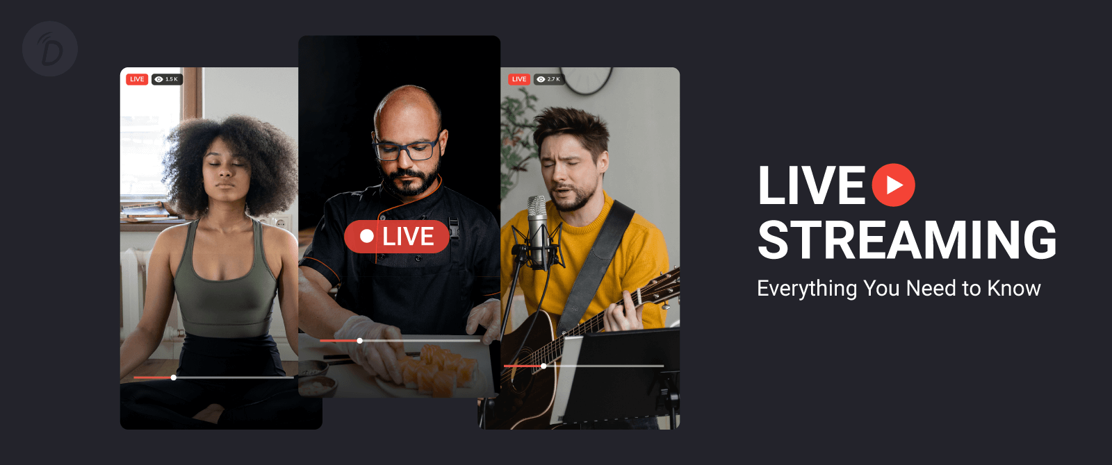 Live Streaming – Everything You Need to Know