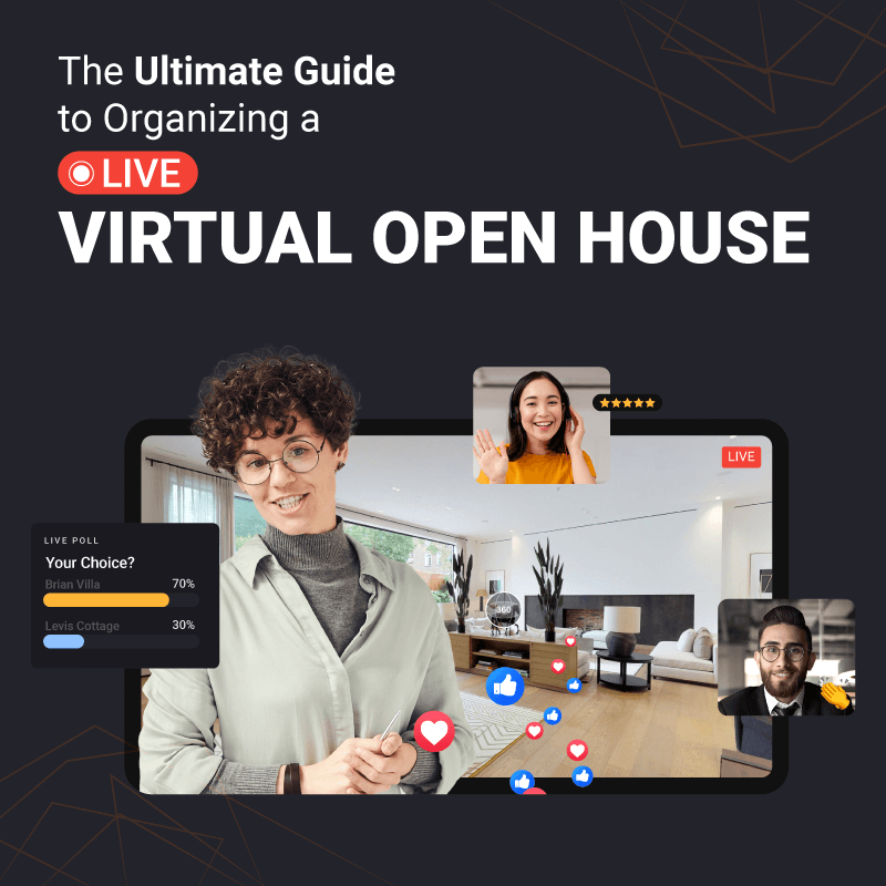 The Ultimate Guide to Organizing a Live Virtual Open House