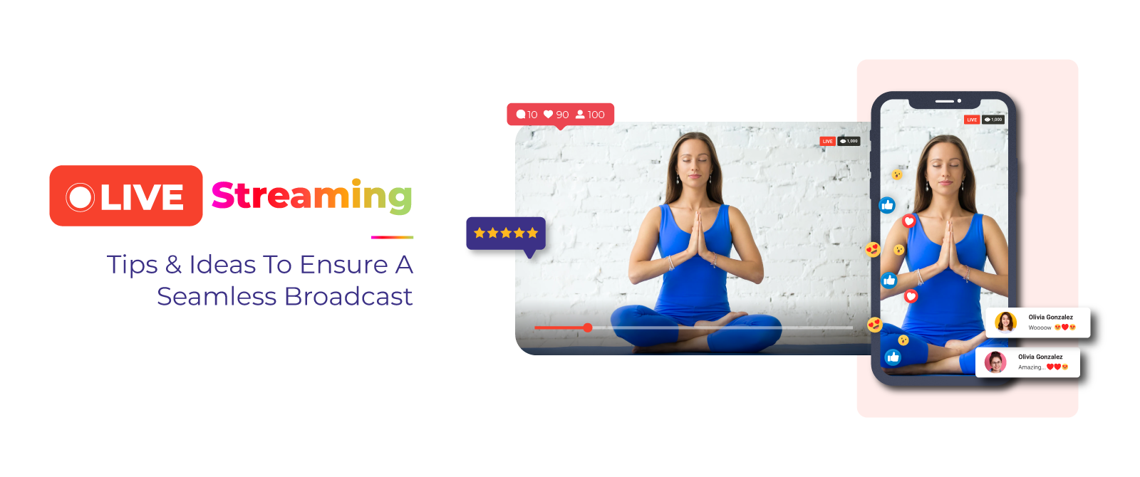 LIVE Streaming – Tips & Ideas to Ensure a Seamless Broadcast