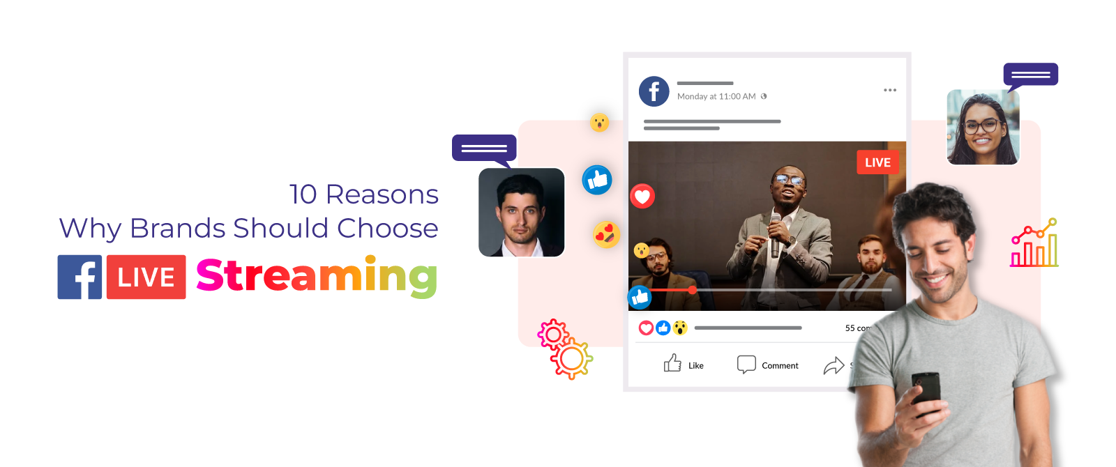 10 Reasons Why Brands Should Choose Facebook Live Streaming