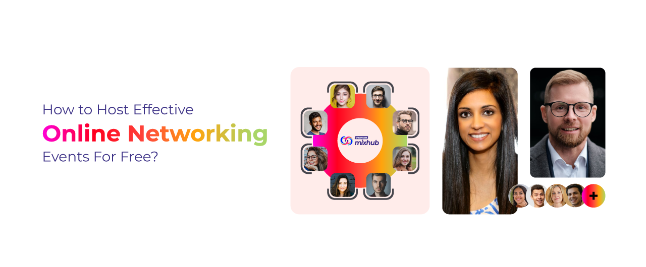 How to Host Effective Online Networking Events For Free?