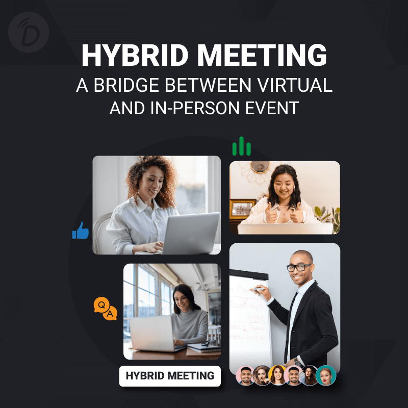 Hybrid Meeting: A Bridge Between Virtual and In-Person Event
