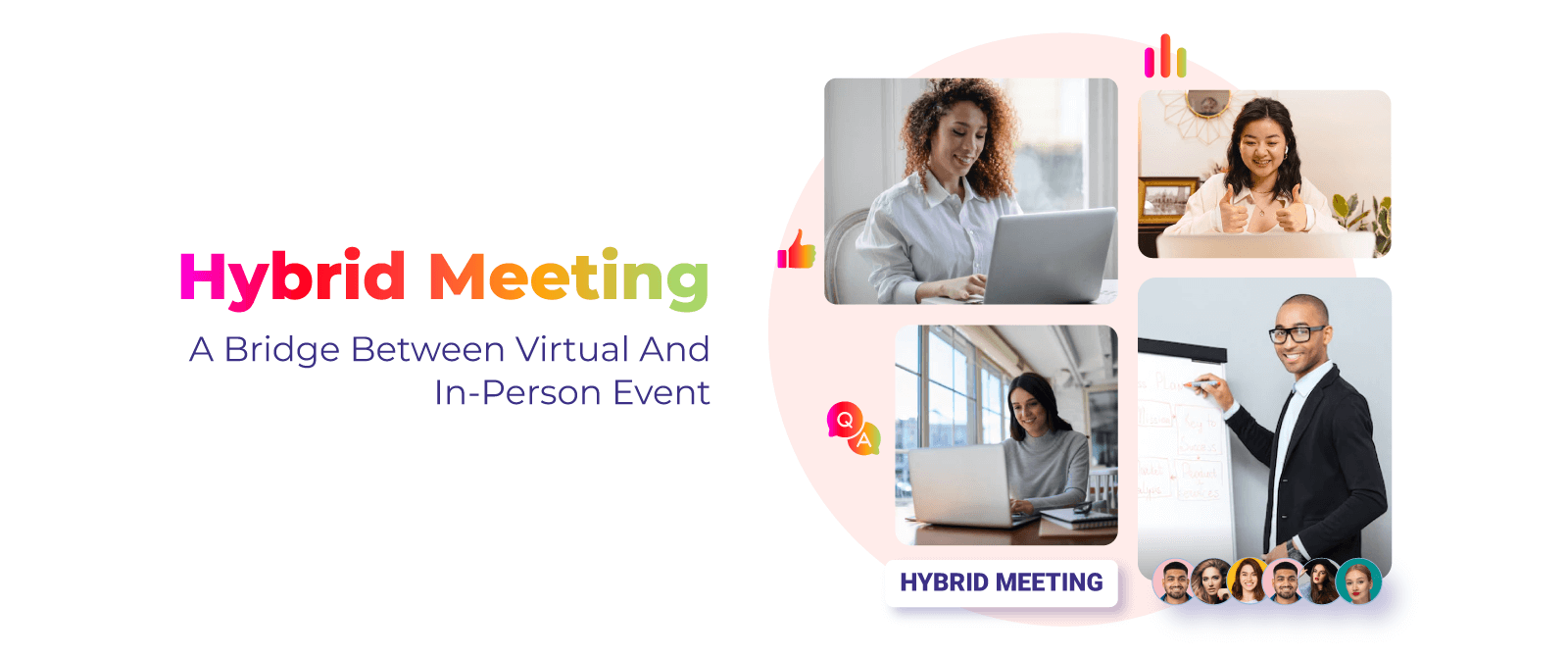 Hybrid Meeting: A Bridge Between Virtual and In-Person Event