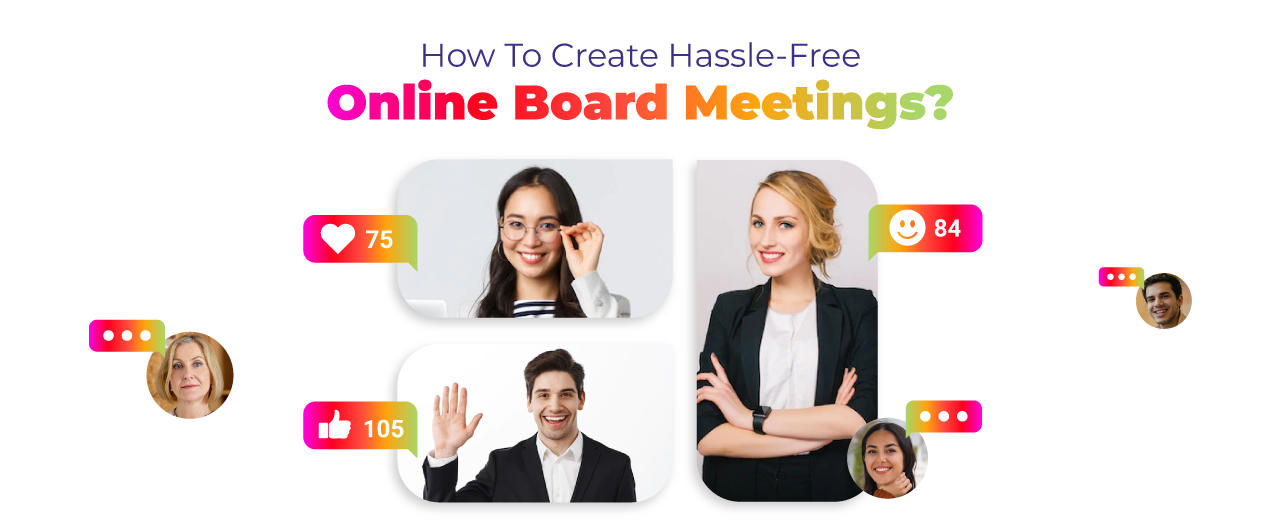 How to Create Hassle-Free Online Board Meetings?