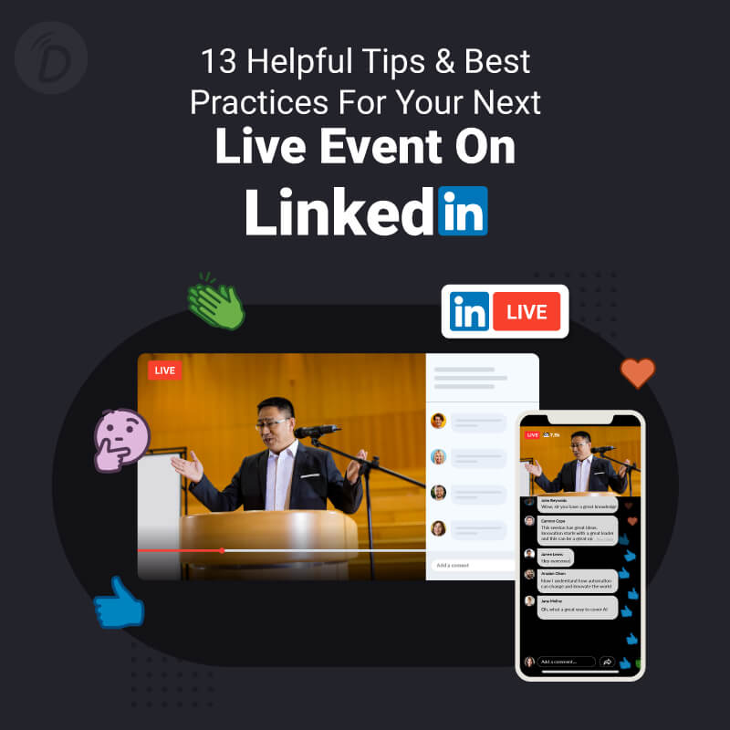 13 Helpful Tips & Best Practices for Your Next Live Event on LinkedIn