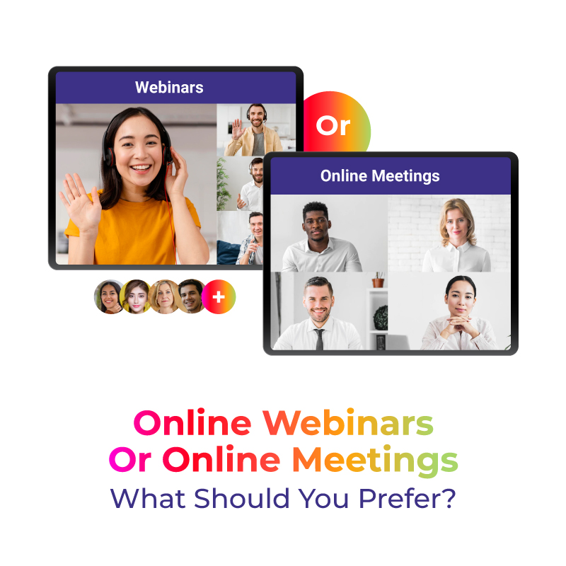 Online Webinars or Online Meetings