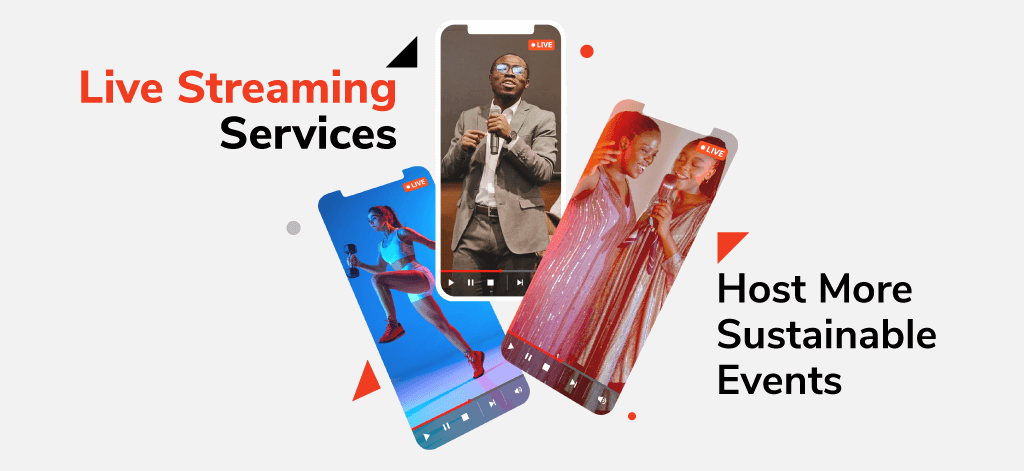 Live Streaming Services: Host More Sustainable Events