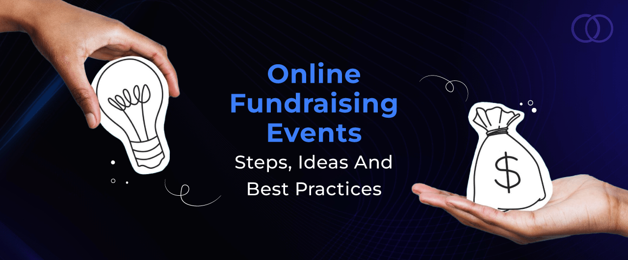Online Fundraising Events: Steps, Ideas And Best Practices