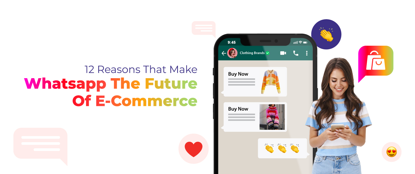 12 Reasons That Make Whatsapp The Future Of E-Commerce
