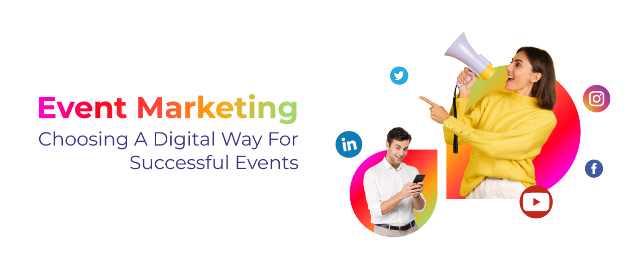 Event Marketing-Choosing A Digital Way For Successful Events