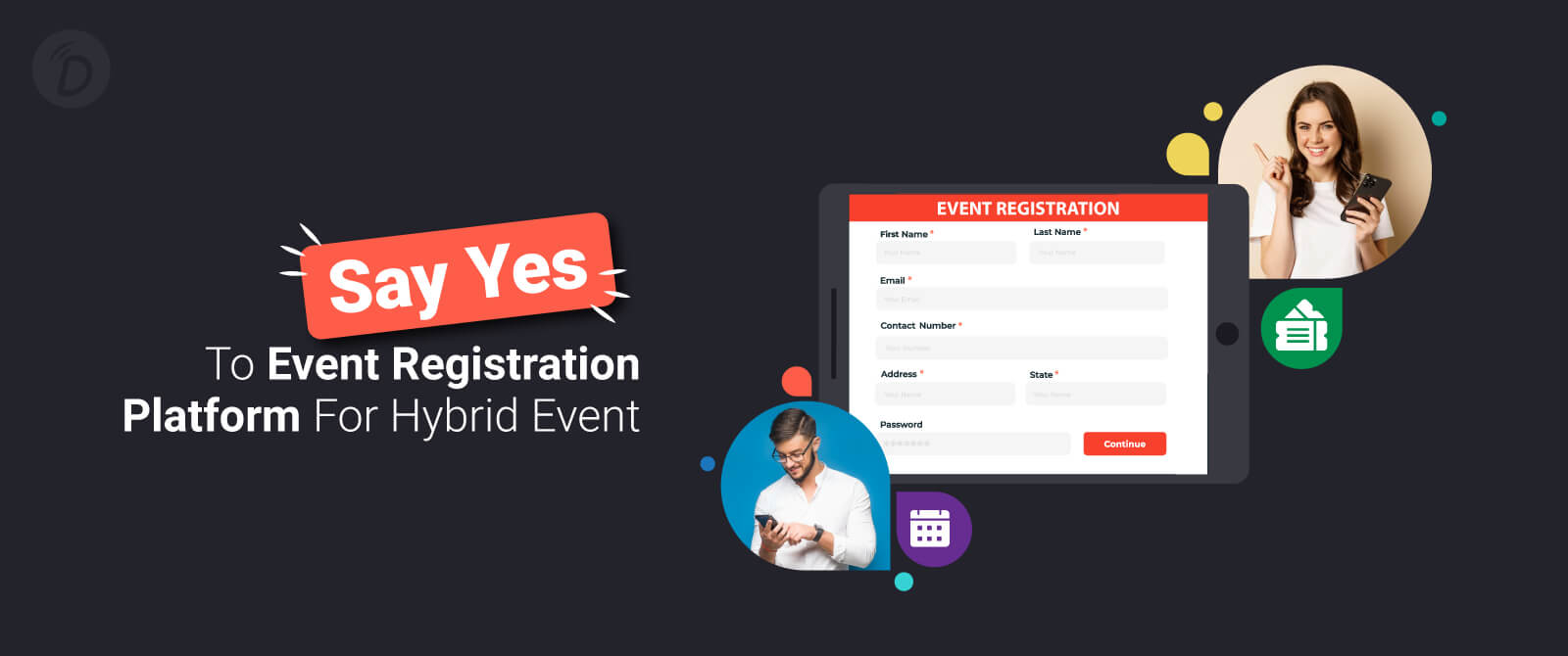 Say “Yes” to Event Registration Platform for Hybrid Event