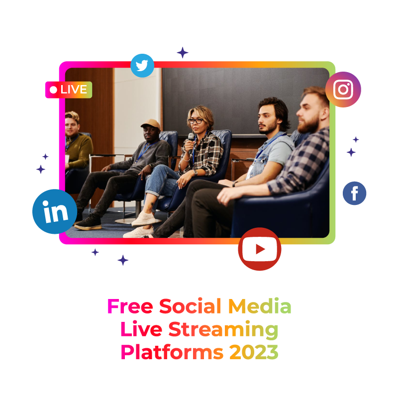 Free Social Media Live Streaming Platforms