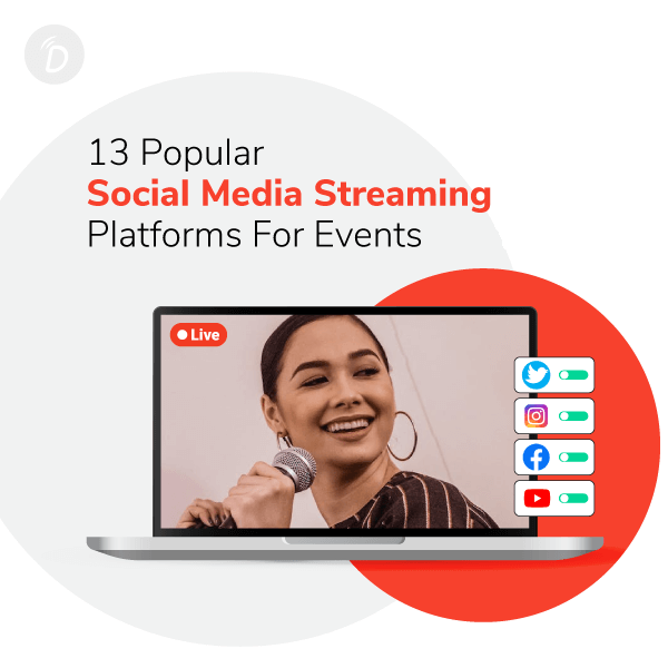 13 Social Media Streaming Platforms For Events