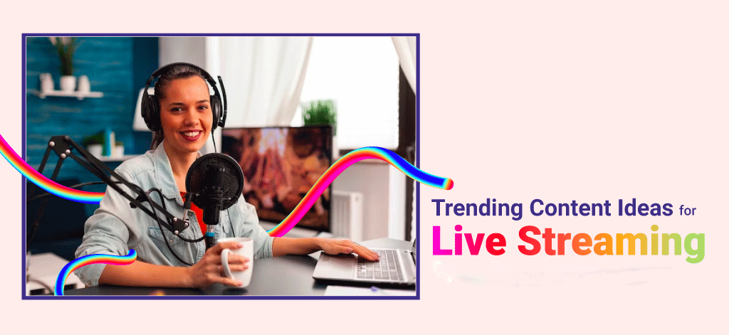Trending Content Ideas For Live  Streaming Your Business In 2026