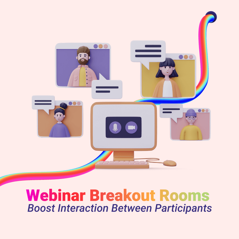 Webinar Breakout Rooms: Boost Interaction Between Participants