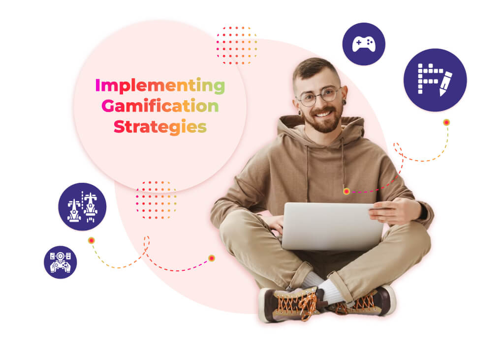 Implementing Gamification Strategies
