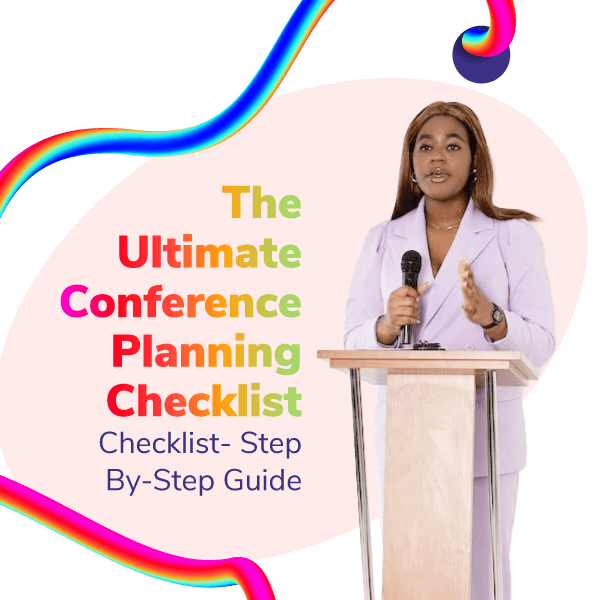 The Ultimate Conference Planning Checklist- Step-By-Step Guide