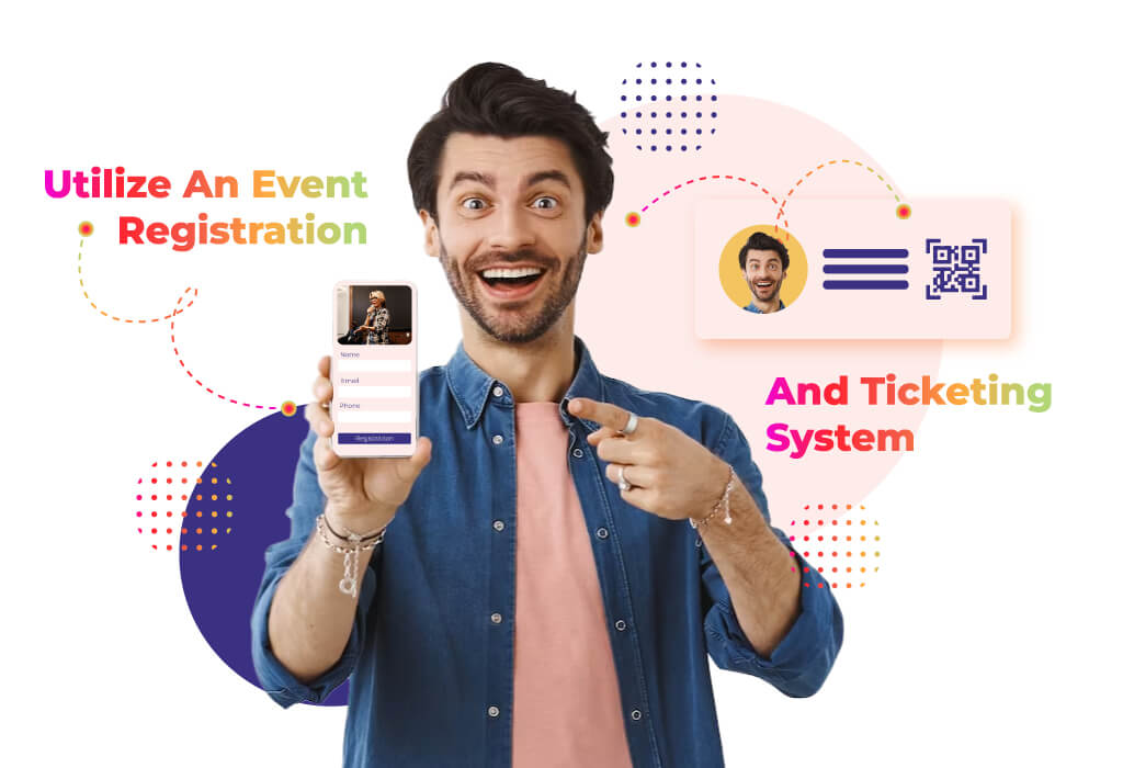 Utilize an Event Registration and Ticketing System
