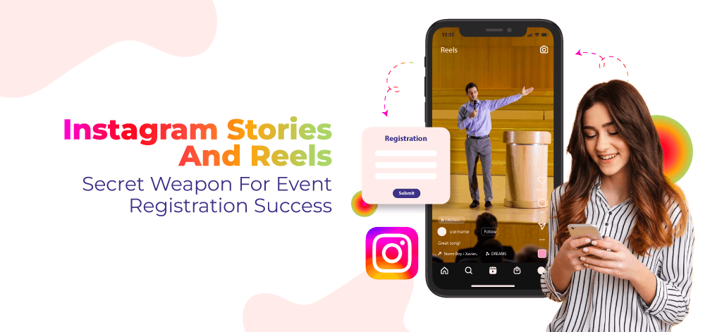 Instagram Stories and Reels: Secret Weapon for Event Registration Success