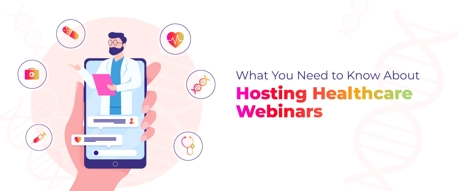 6 Reasons Why To Use Healthcare Webinars (& How to Host Them)
