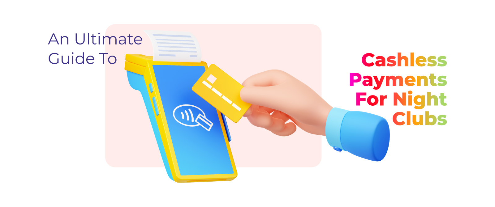 An Ultimate Guide To Cashless Payments for Night Clubs