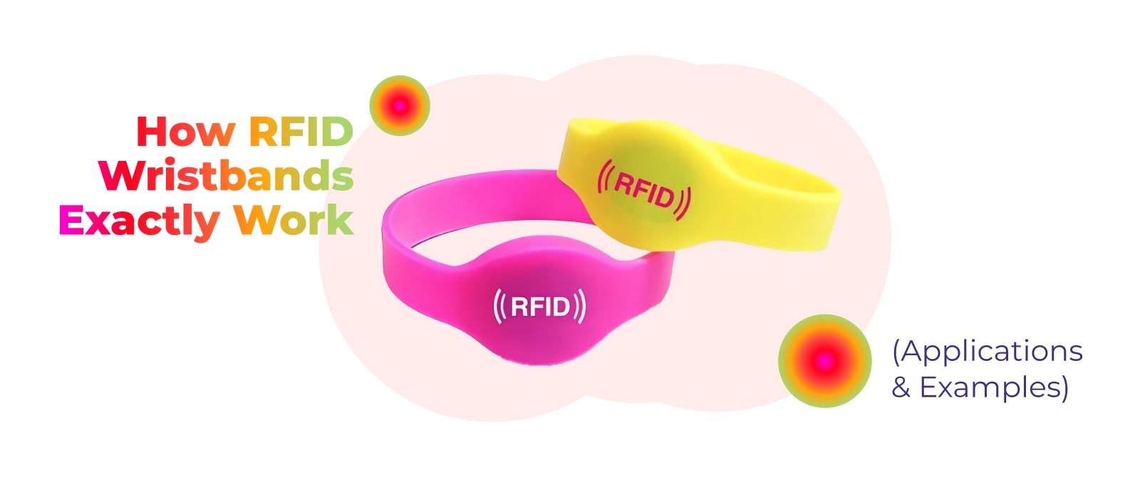 How RFID Wristbands for Events Exactly Work (Applications & Examples)
