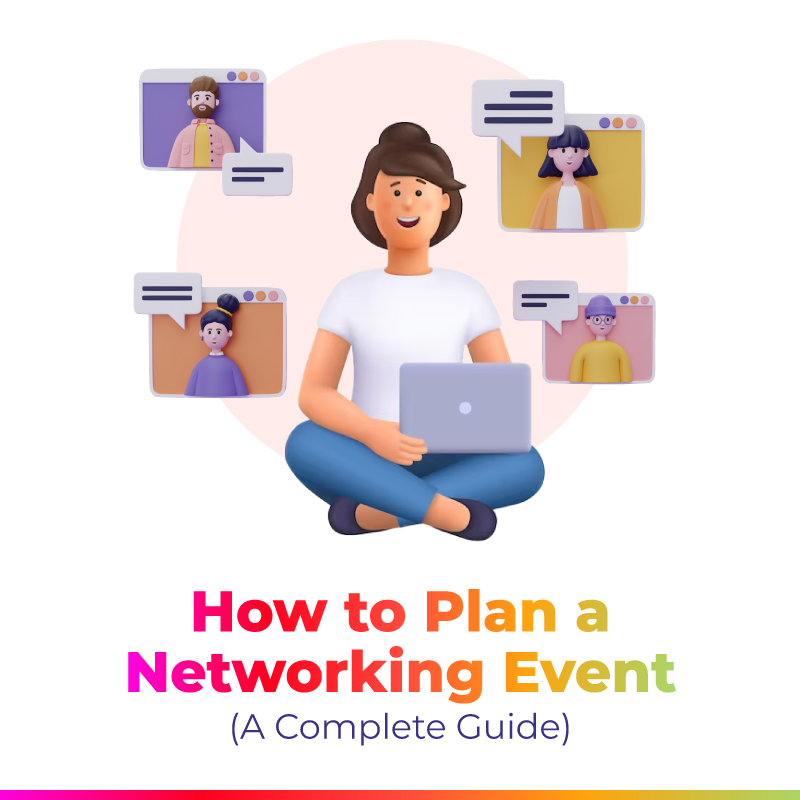 How to Plan a Networking Event (A Complete Guide)