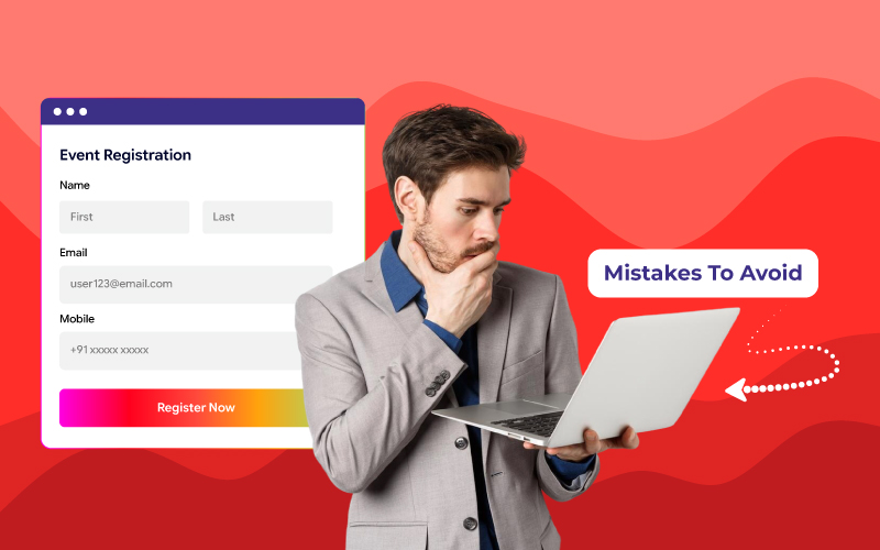 Event Registration Mistakes To Avoid